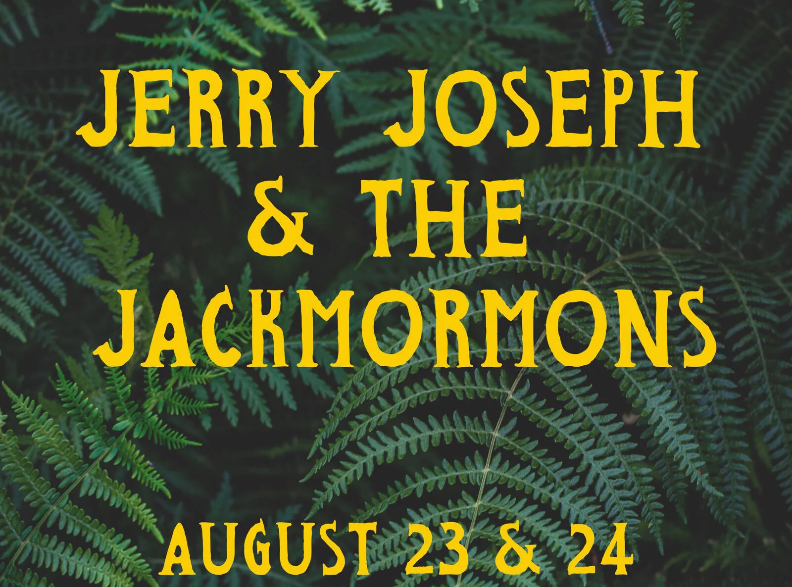 Jerry Joseph &amp; Jackmormons - August 23+24 - St. Paul , OR @ Champoeg State Park 