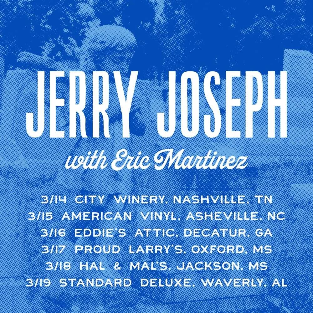 Jerry Joseph (w/ Eric Martinez) - Solo/Acoustic - March 2022 Tour