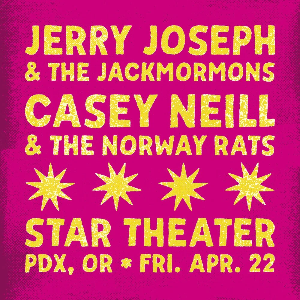 April 22 - Jerry Joseph &amp; Jackmormons @ Star Theater - Portland, OR