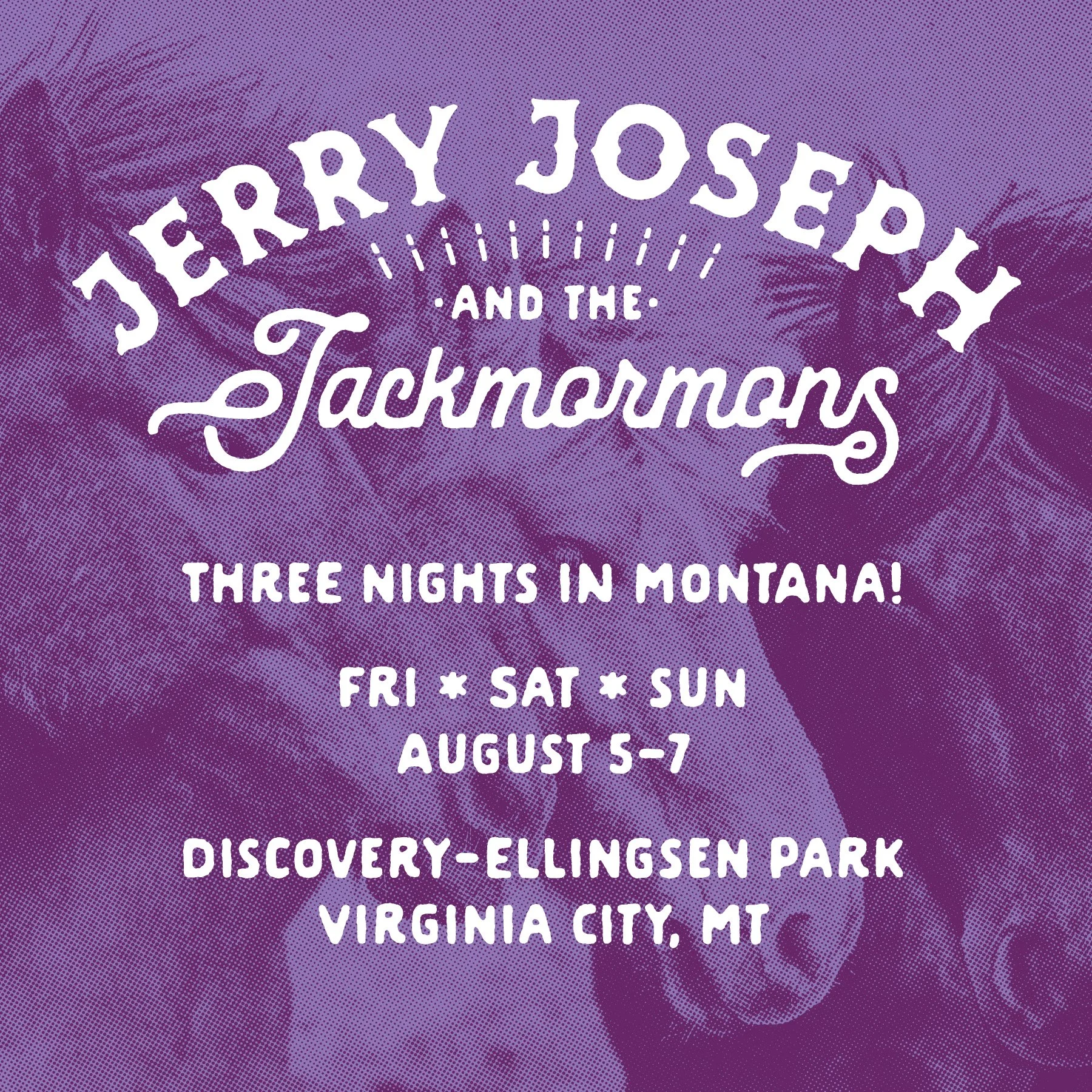 Jerry Joseph &amp; Jackmormons @ Discovery-Ellingsen Park - Virginia City, MT - August 5+6+7, 2022