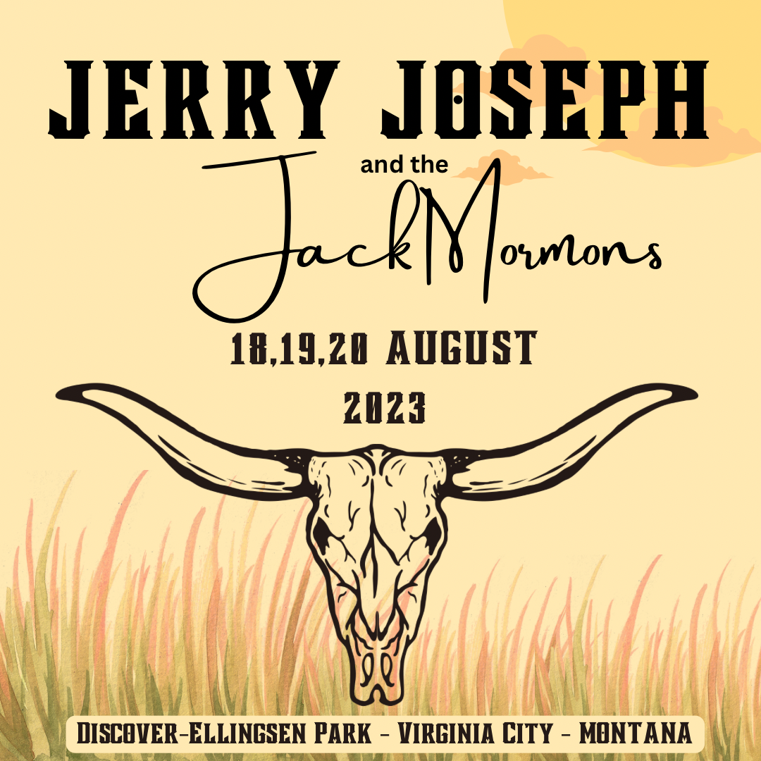 Jerry Joseph &amp; Jackmormons - August 18/19/20 @ Discovery Park - Virginia City, MT