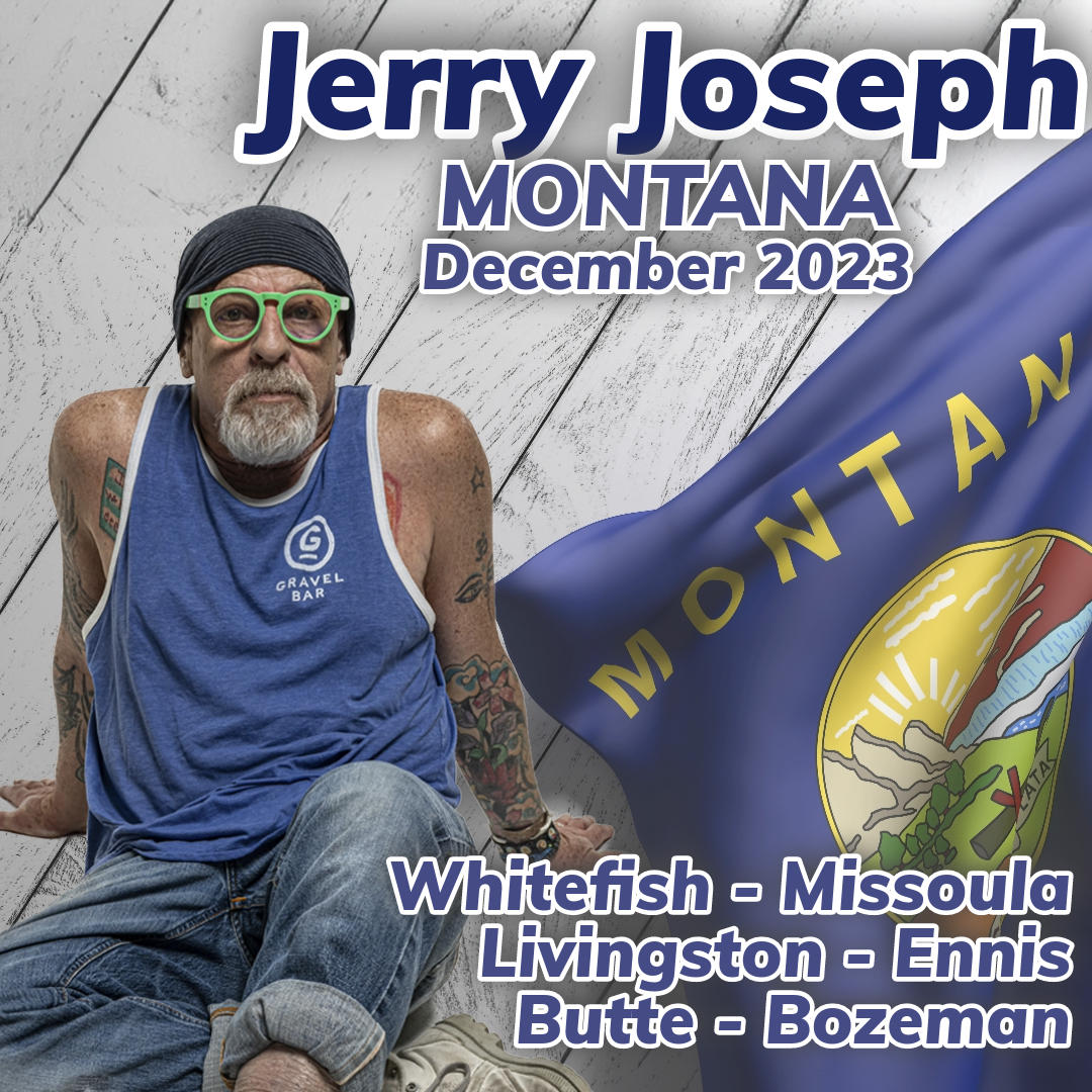 Jerry Joseph - Montana Tour &nbsp;- December 2023&nbsp;