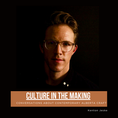Episode 7 of Culture in the Making, an Alberta Craft Council podcast 