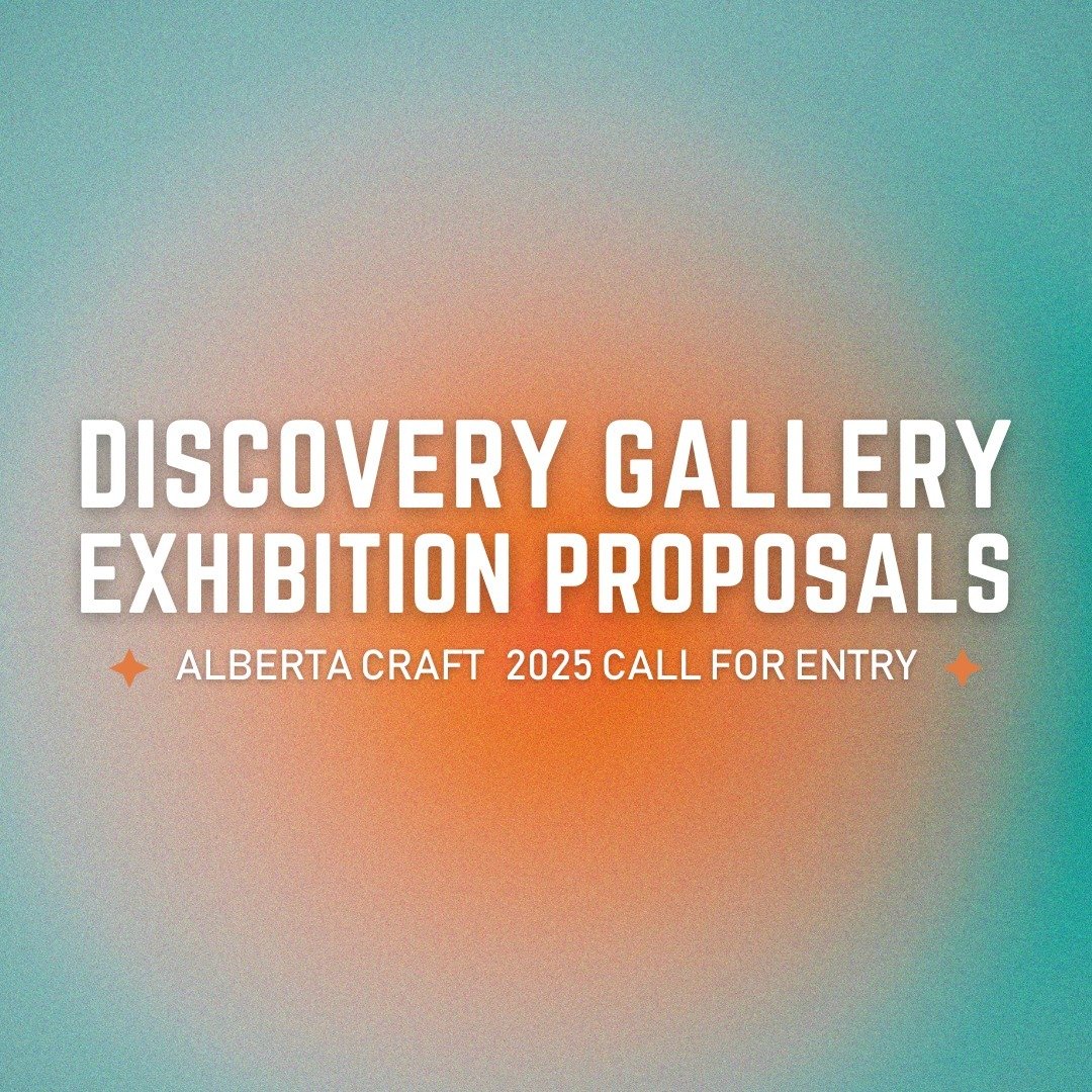 📢Alberta Craft 2025 Discovery Gallery Exhibition Proposals
Applications accepted until: July 1, 2024 at 11:59 pm MT

Alberta Craft is calling for exhibition proposals for the 2025 line-up at the Alberta Craft Discovery Gallery in Edmonton. 

We are 