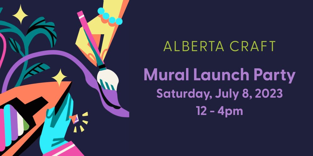 Alberta Craft Mural Launch Party — Alberta Craft Council