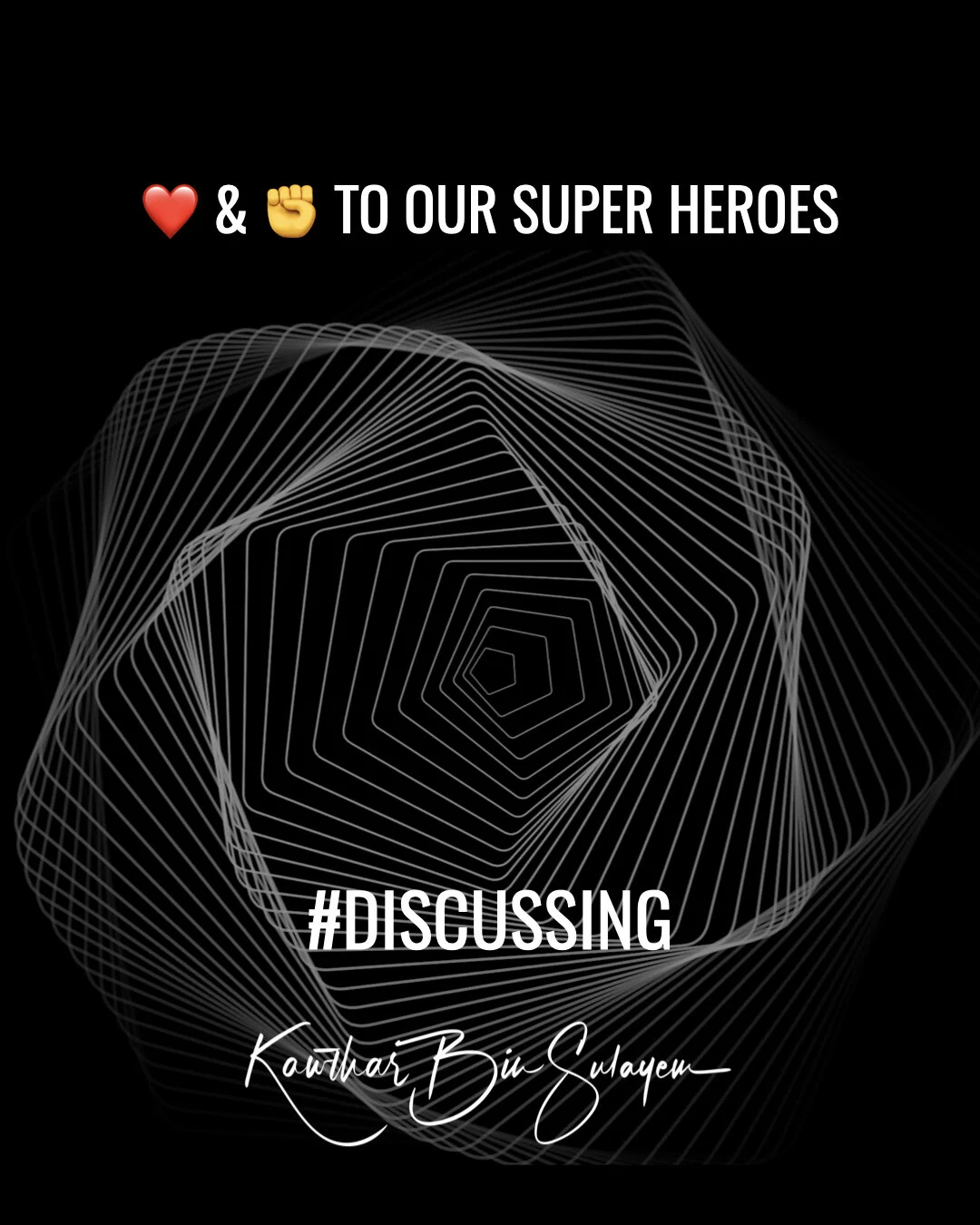 ❤️ &amp; ✊ To Our Super Heroes