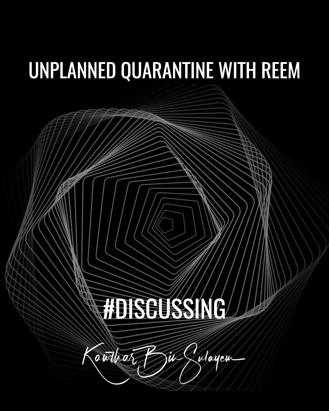 Unplanned Quarantine With Reem