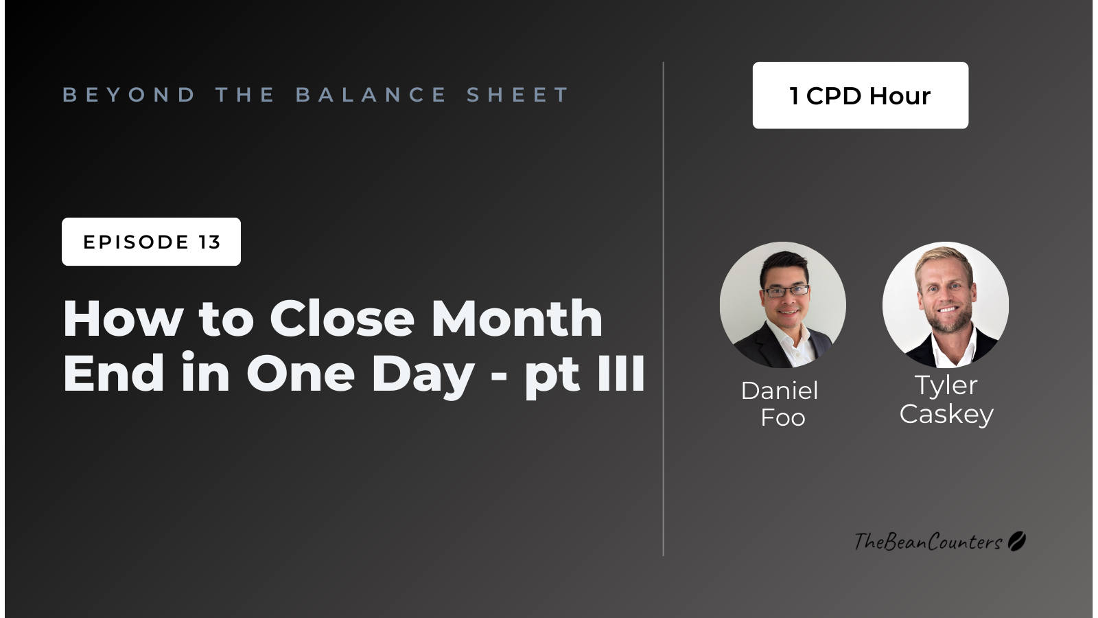E13 - How To Close Months End In One Day - pt III