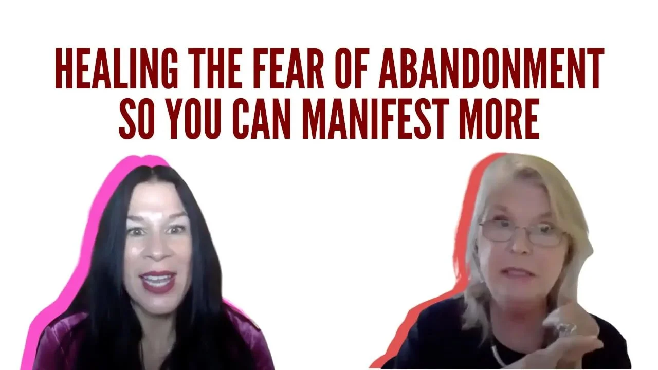 Healing the Fear of Abandonment so You Can Manifest More with Adora Crystal Evans