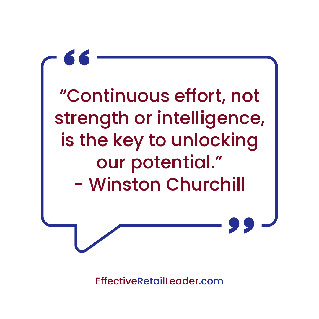 Continuous Effort Unlocks Potential - Leadership Quote