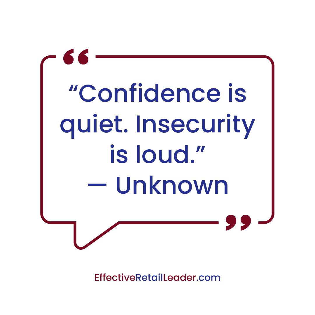Confidence is Quiet - Leadership Quote