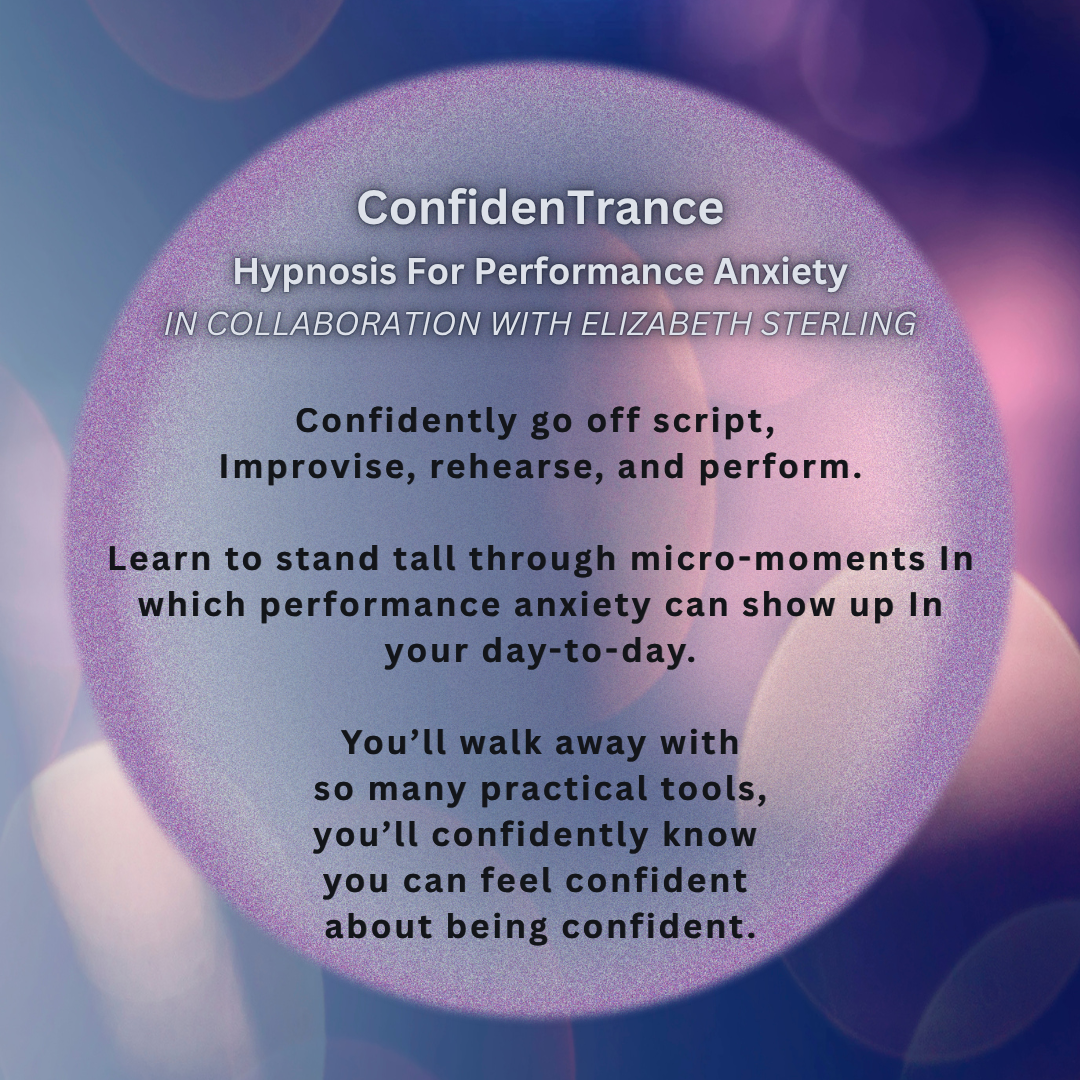 ConfidenTrance For Performance Anxiety with Elizabeth Sterling