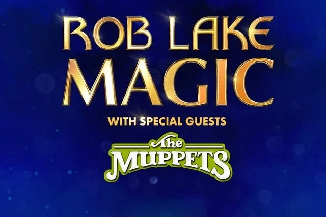 Rob Lake Magic with Special Guests The Muppets (Lead Muppet Wrangler)