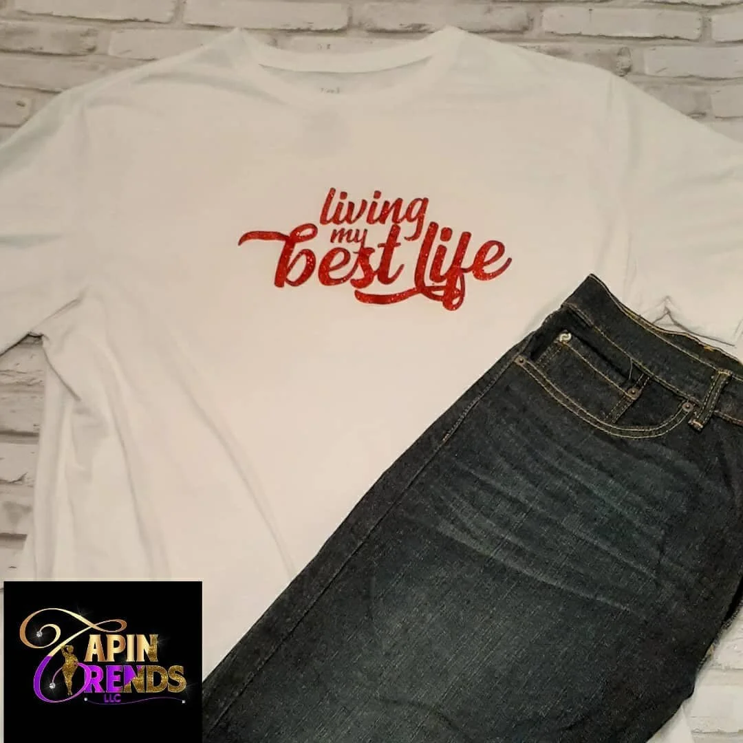 Living My best life T-Shirt