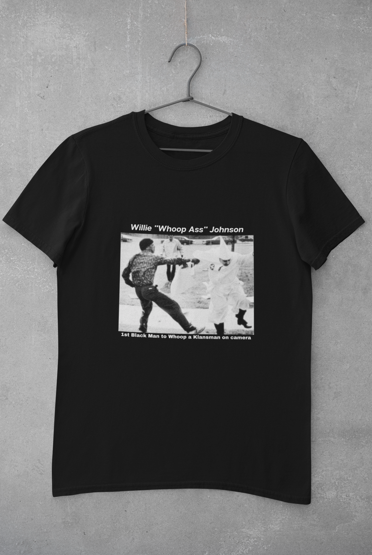 Willie "Whoop Ass" Johnson T-shirt