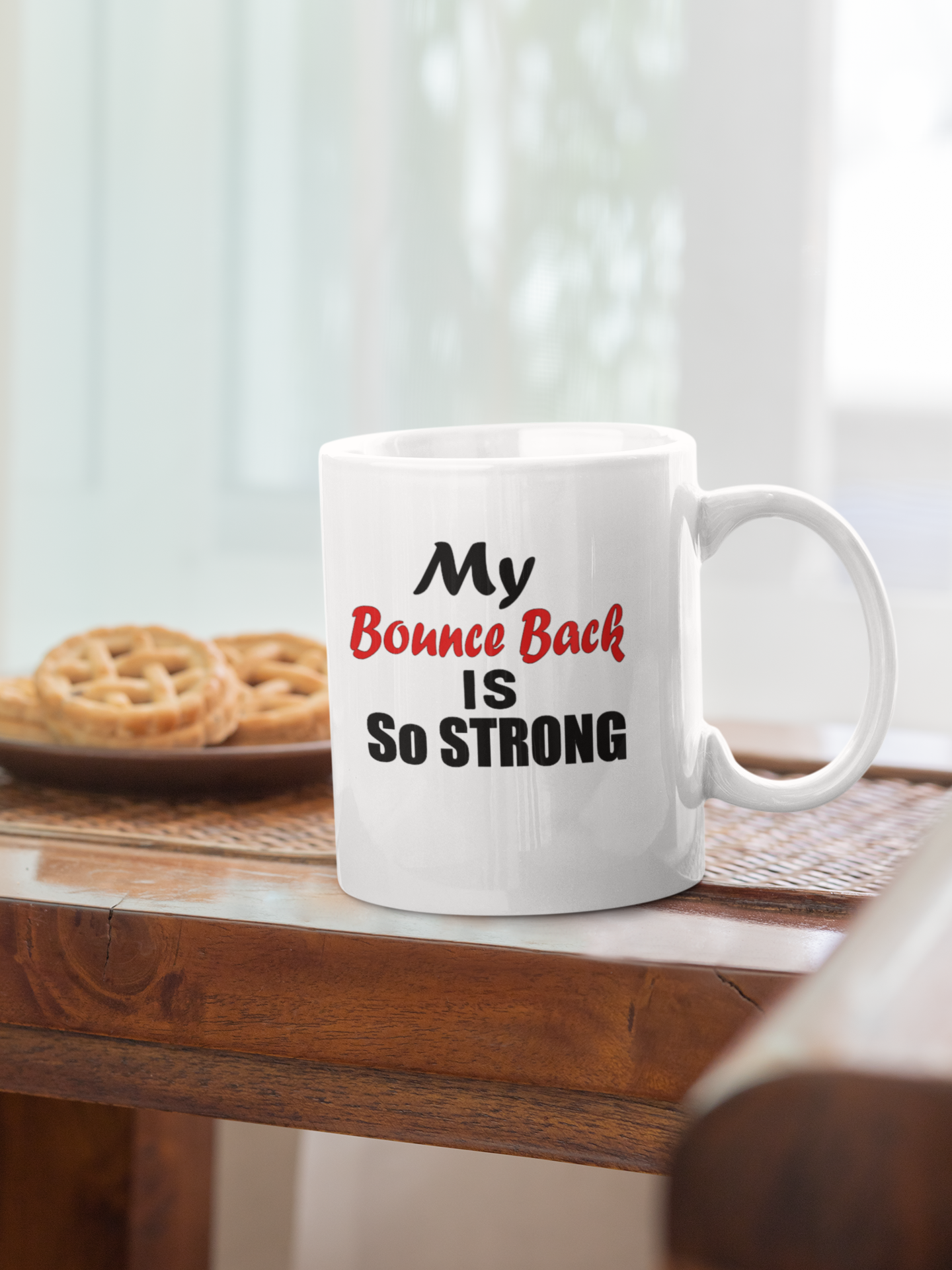 My Bounce Back Is So Strongf Coffee Mug