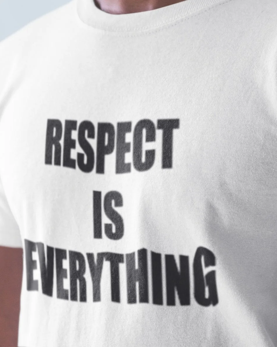 Respect Is Everything T-Shirt