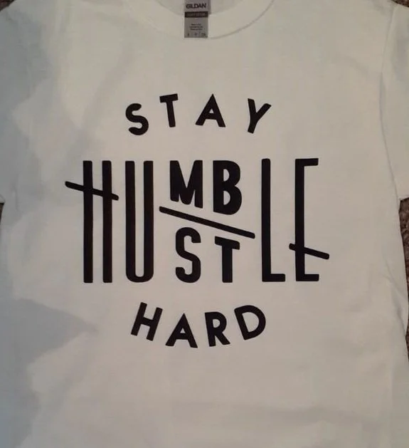 Stay Humble Hustle Hard T-Shirt