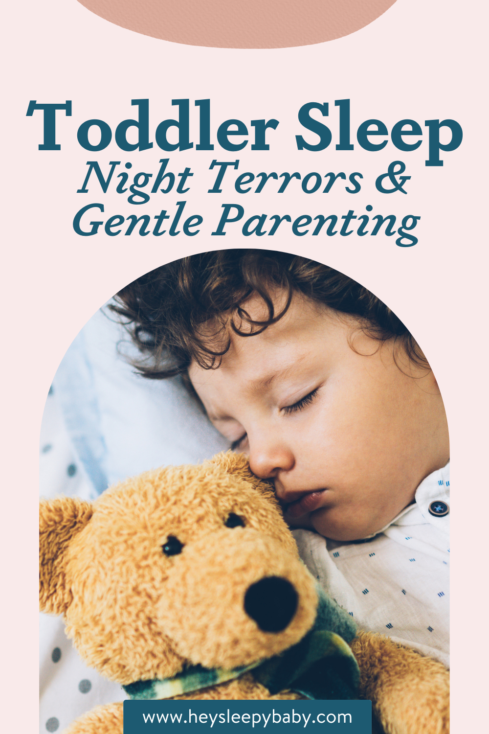 Toddler Sleep Night Terrors and Gentle Parenting — Hey, Sleepy Baby