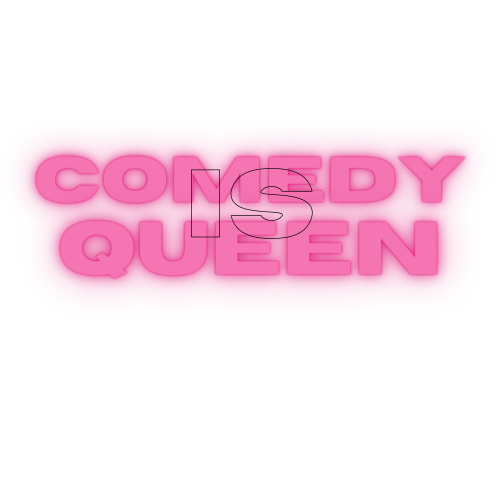 Queen of comedy