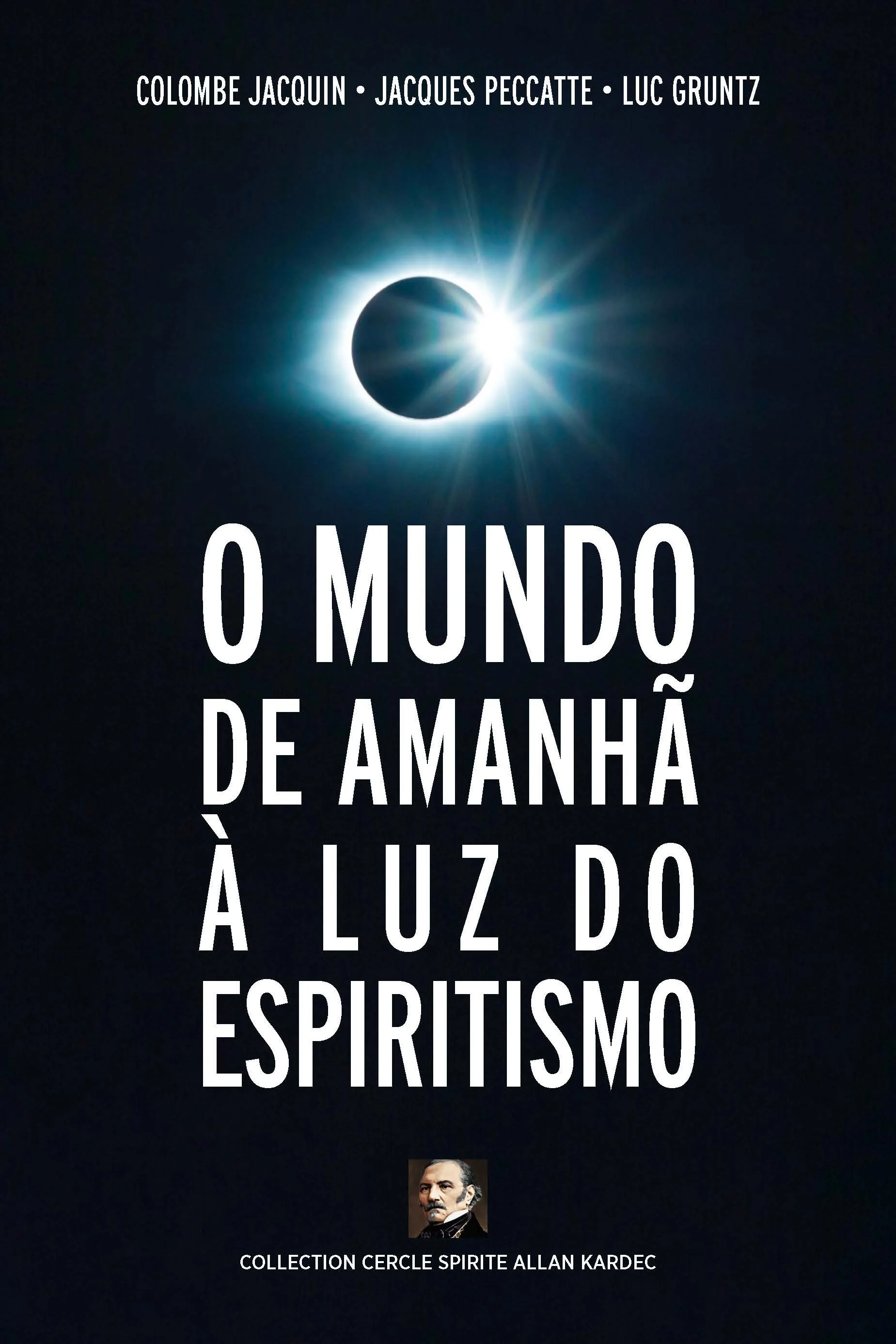 O mundo de amanhã à luz do espiritismo (Portuguese Edition)