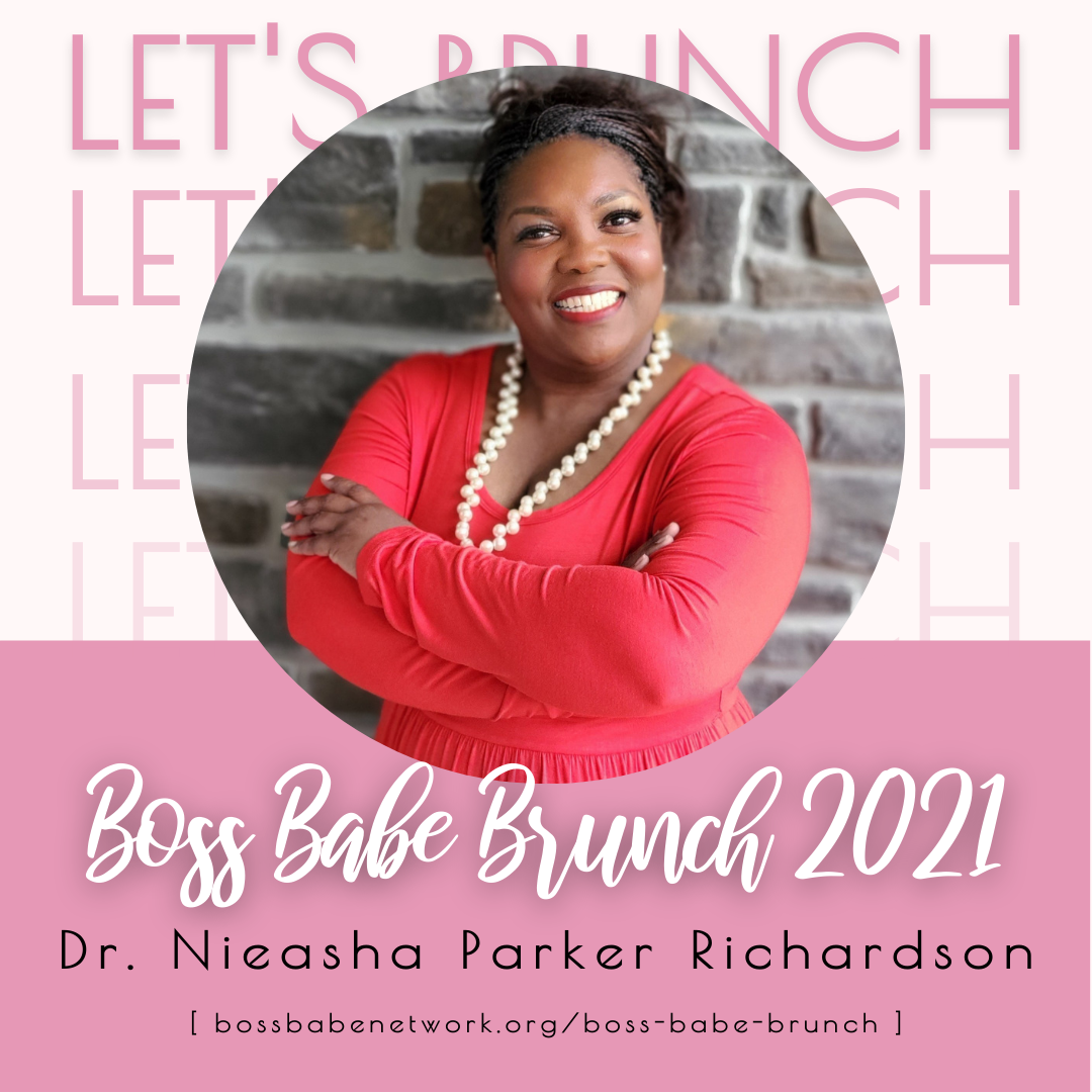 Dr. Nieasha Parker Richardson to Speak at Boss Babe Brunch 2021