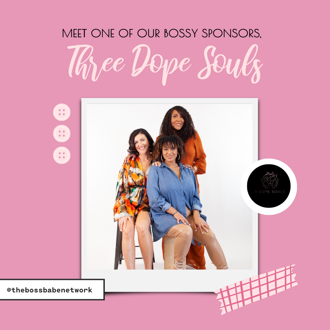Meet one of our Bossy Sponsors, Three Dope Souls