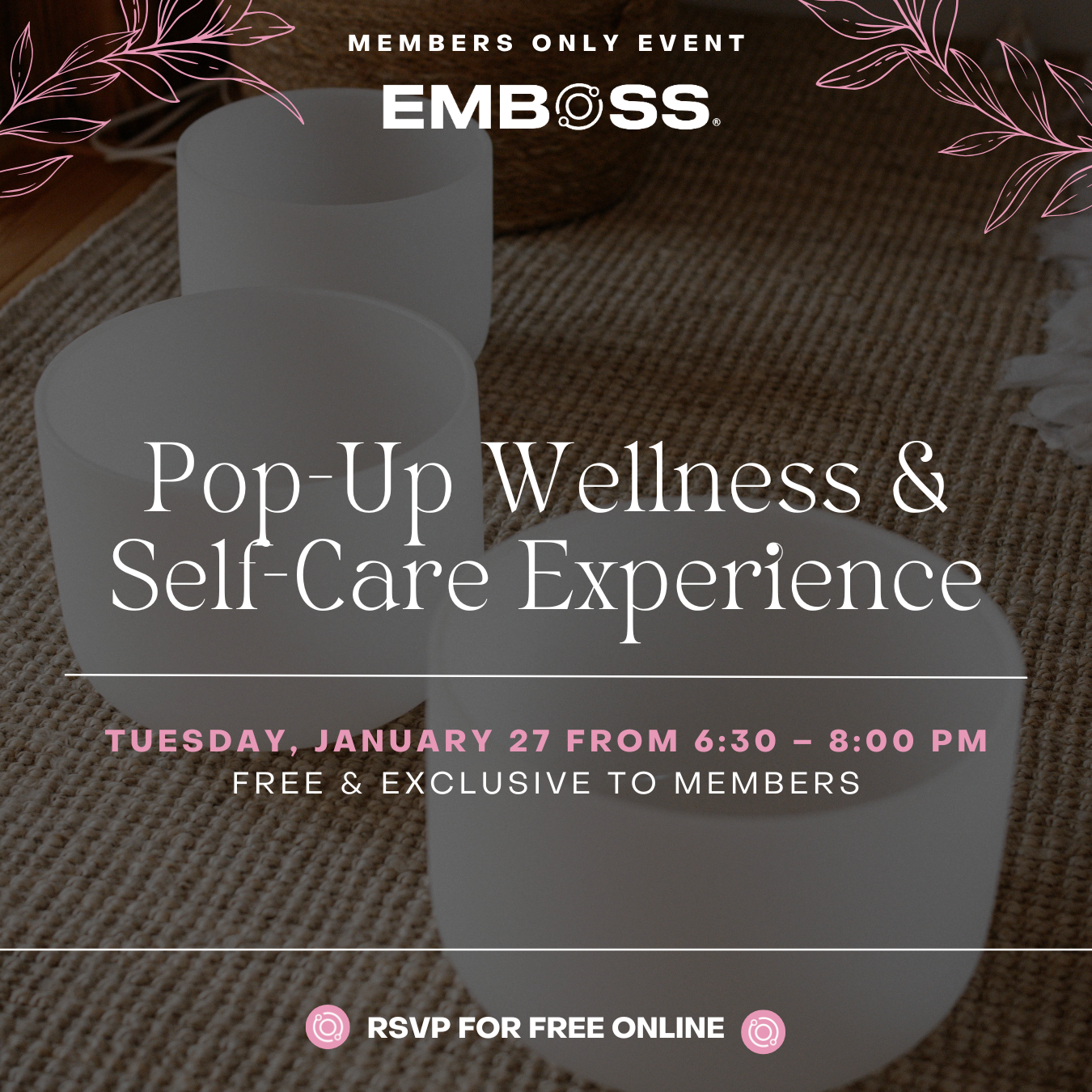 EMBOSS January Member Event | Pop-Up Wellness & Self-Care Experience