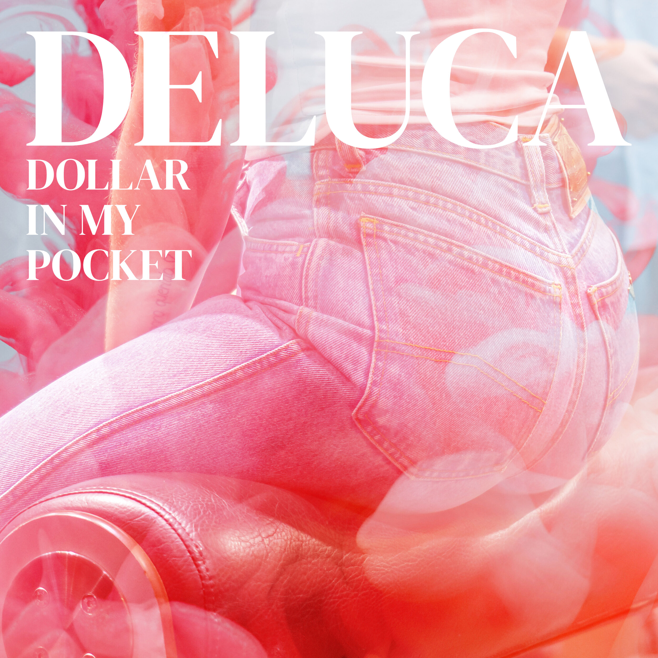 Deluce - Dollar In My Pocket Artwork.jpg