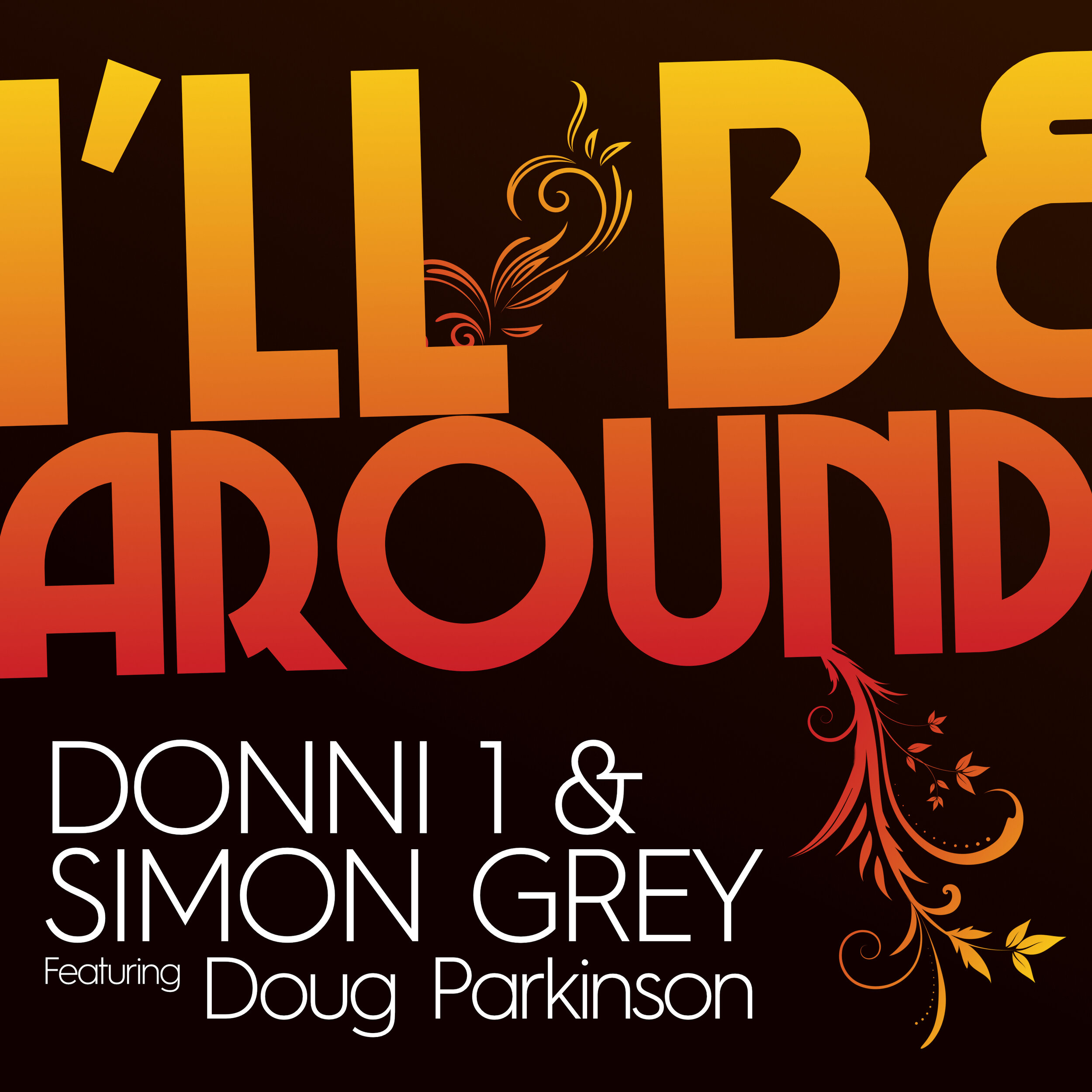 Donni 1 & Simon Grey - I'll Be Around - Artwork 2.jpg