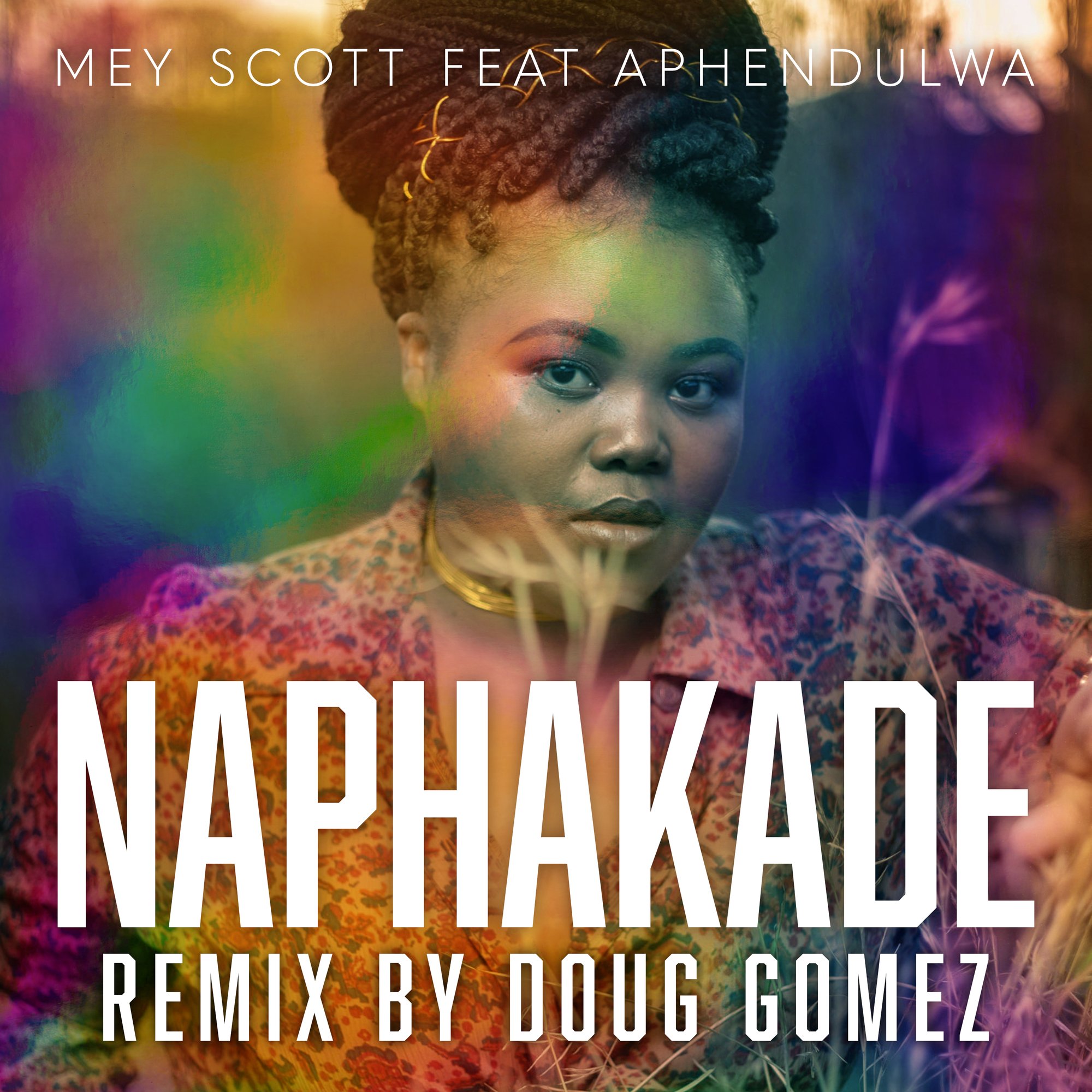 Mey Scott ft Aphendulwa - Naphakade (Doug Gomez Remix) - Artwork (1).jpg