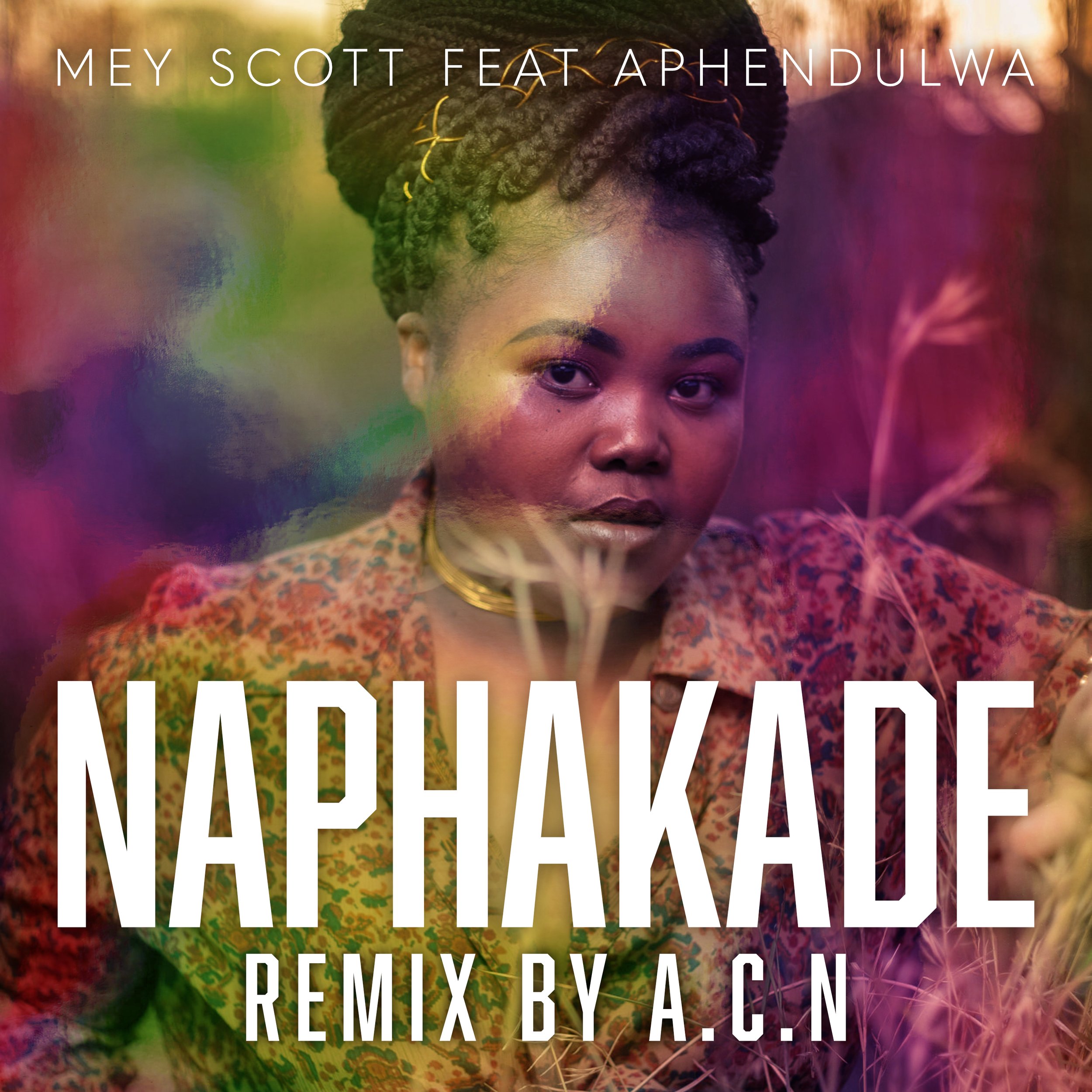 Mey Scott ft Aphendulwa - Naphakade (ACN Remix) - Artwork (1).jpg
