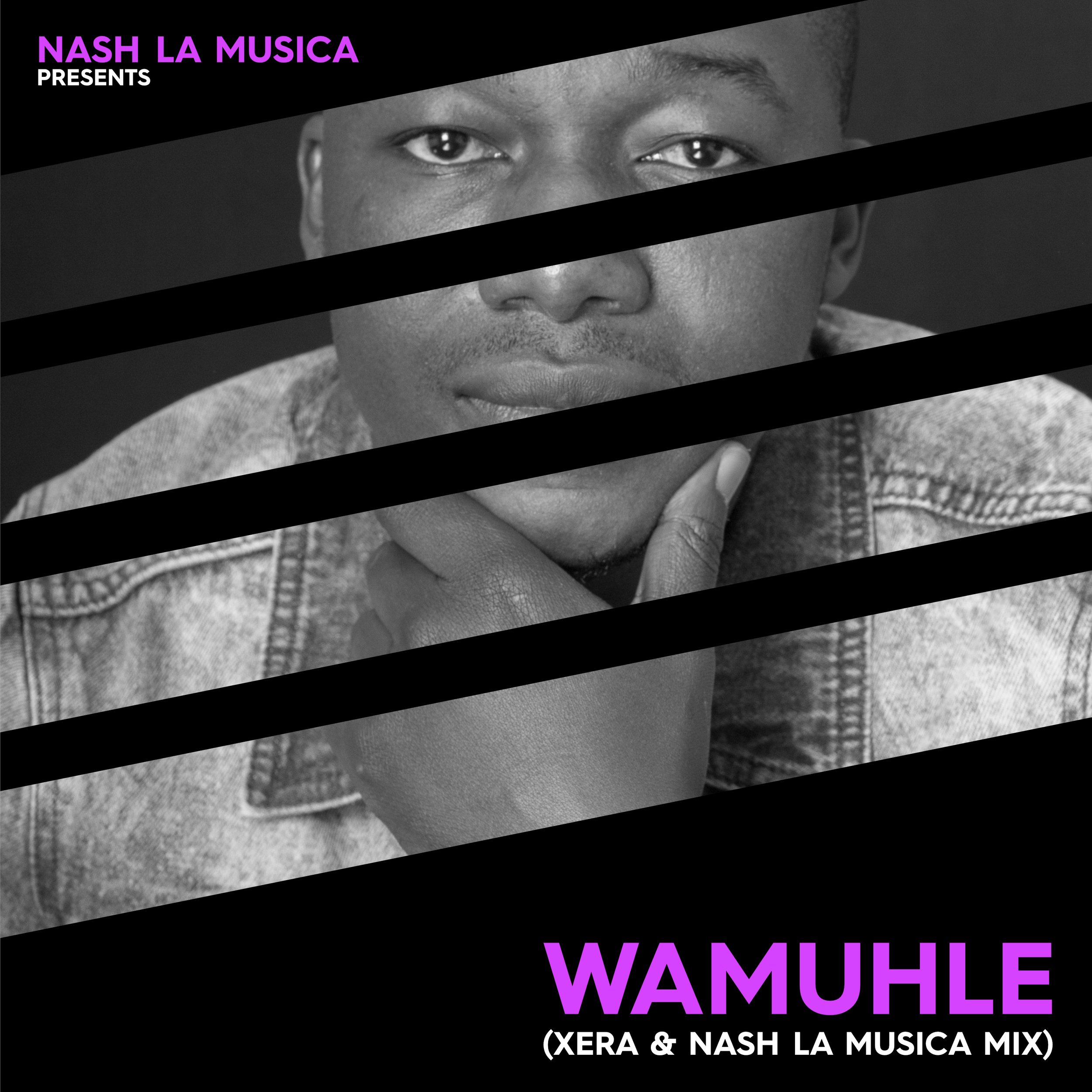Nash La Musica Presents Wamuhle - Artwork (1).jpg