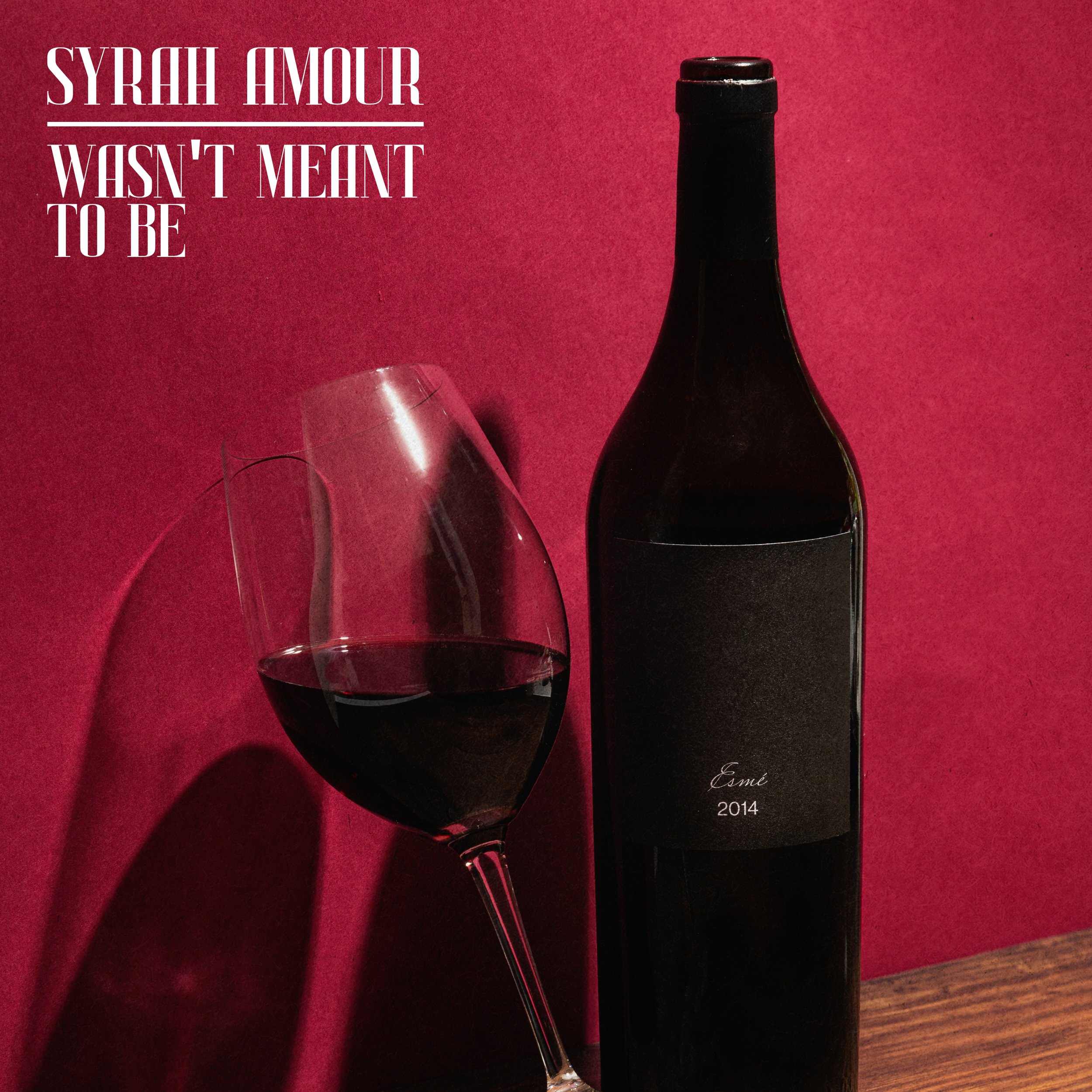 Syrah Amour - Wasn't Meant To Be - Artwork (1) (1).jpg