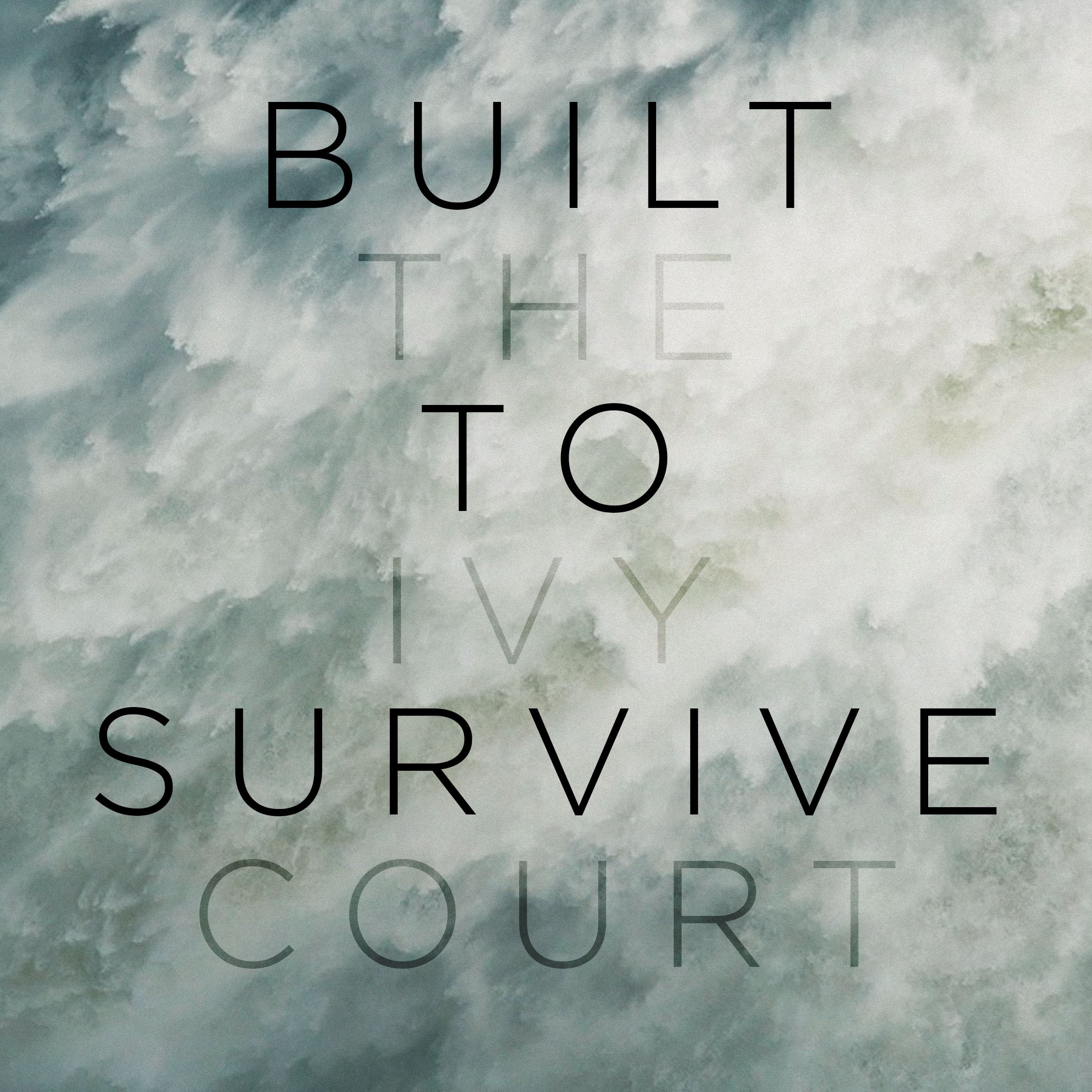 The Ivy Court - Built To Survive (artwork).jpg