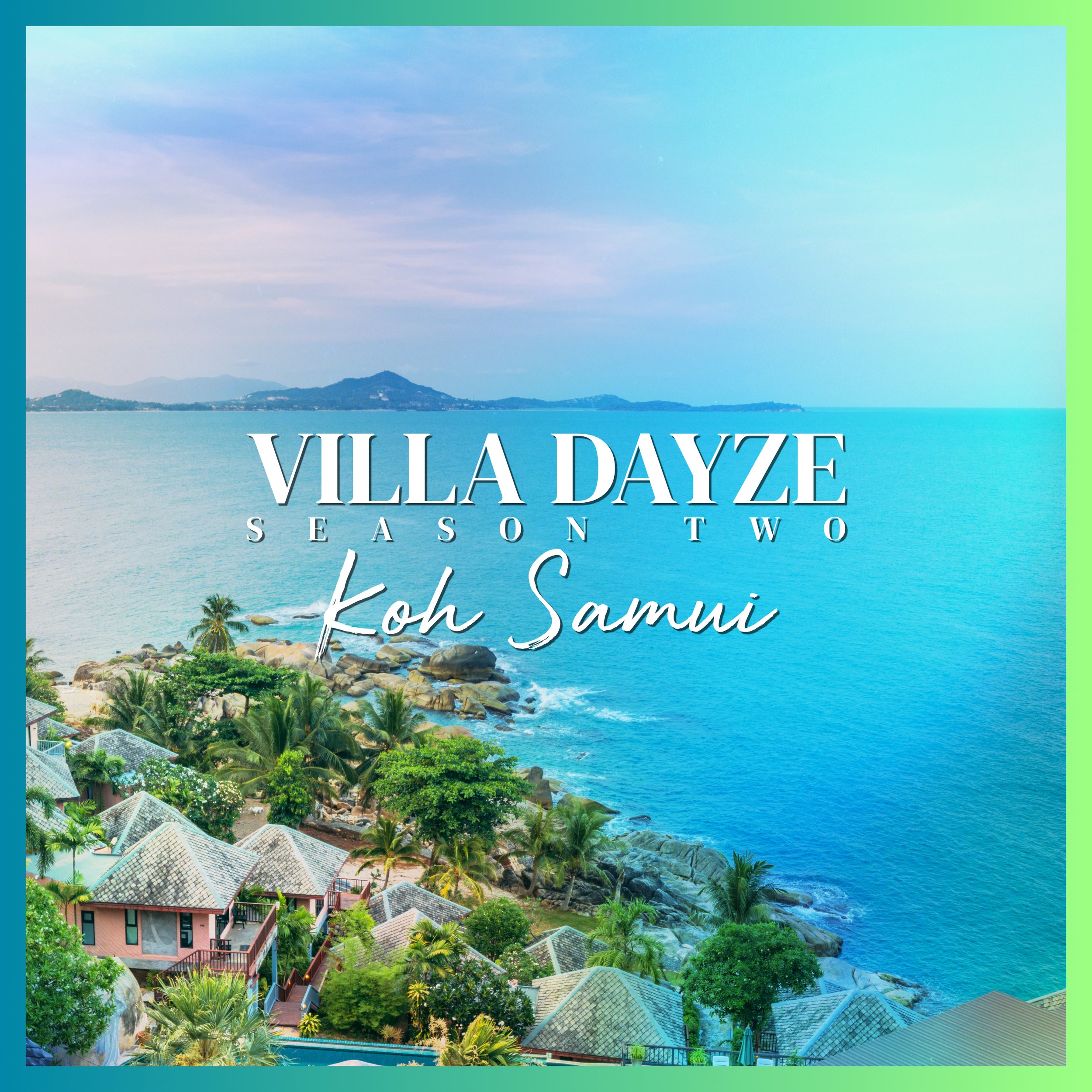 Villa Dayze - Global Chill - Koh Samui- Artwork 1.jpg