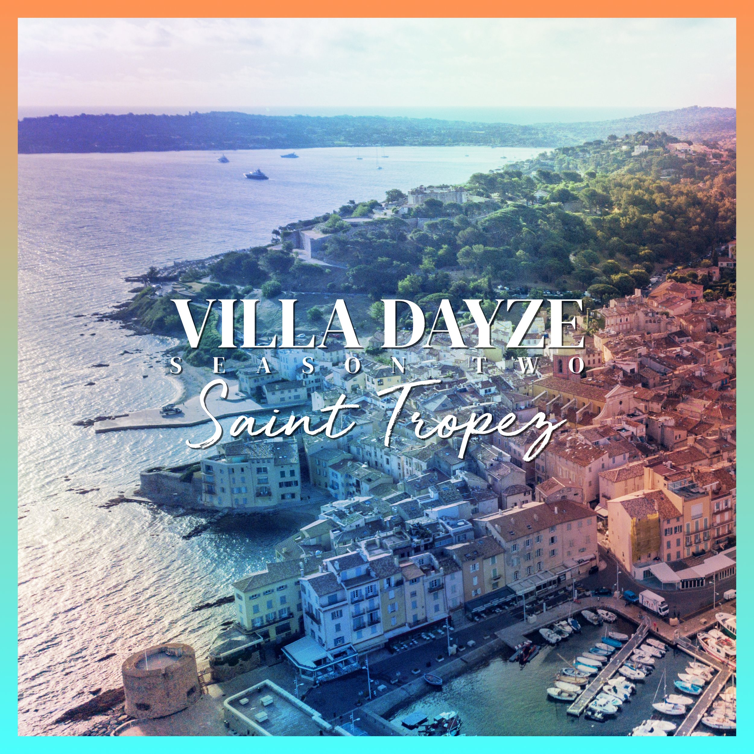 Villa Dayze - Global Chill - Saint Tropez - Artwork 1.jpg