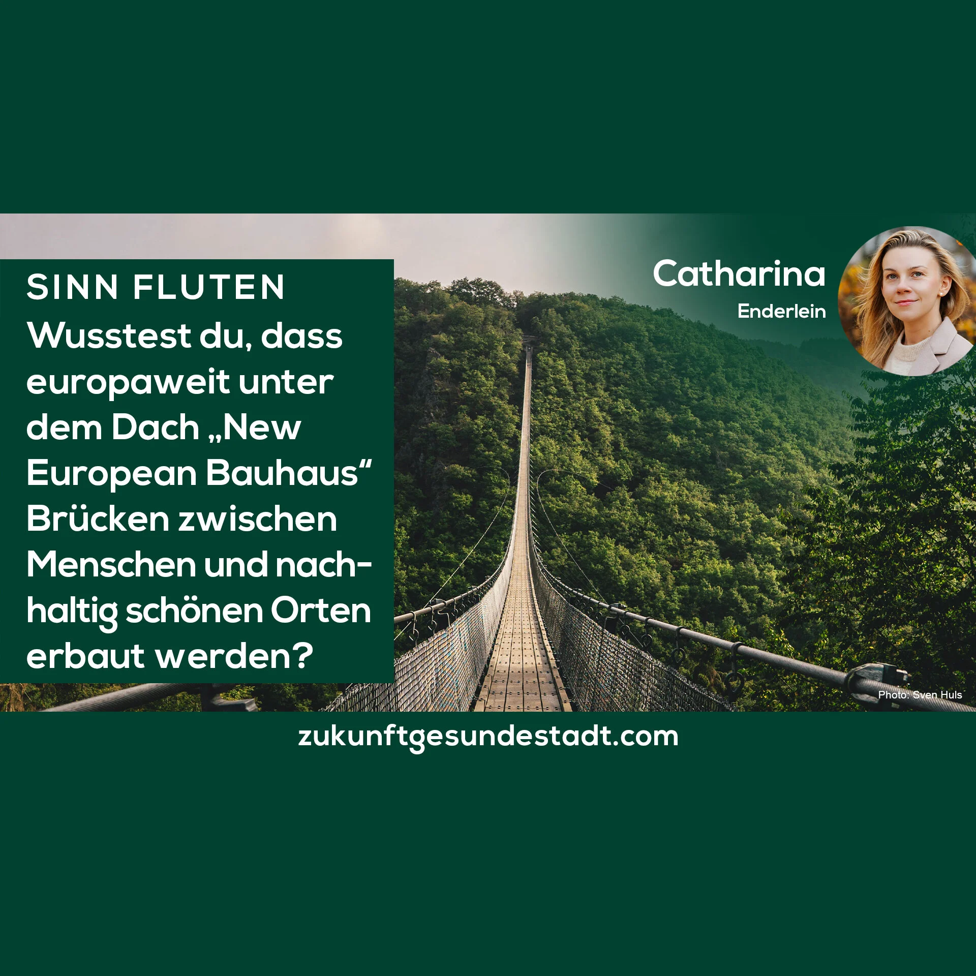 Baut nachhaltig Brücken: New European Bauhaus.