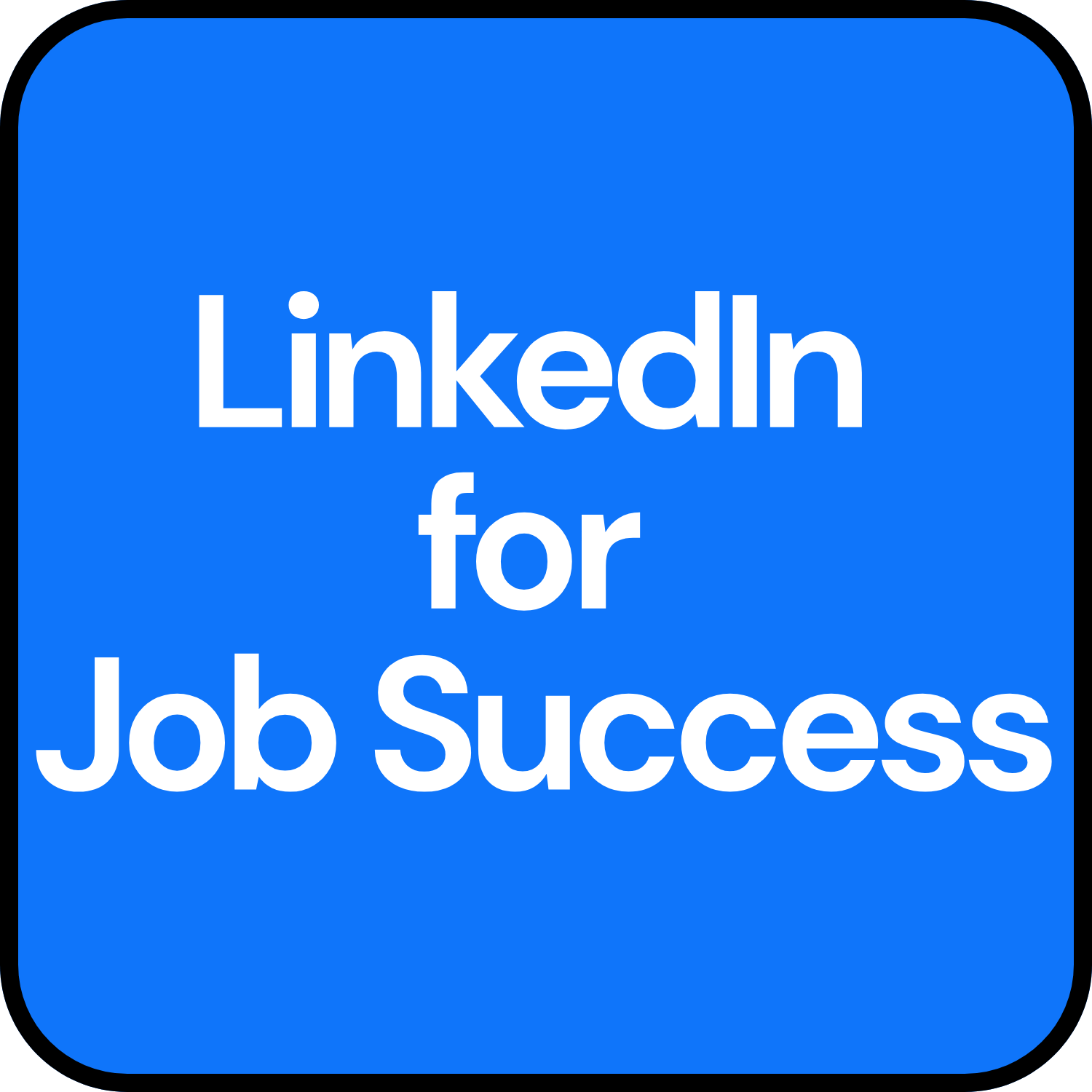 LinkedIn for Job Success Webinar