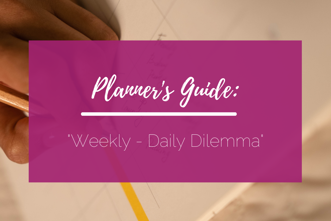 Planner’s Guide The Weekly Daily Dilemma — The Planner Wire