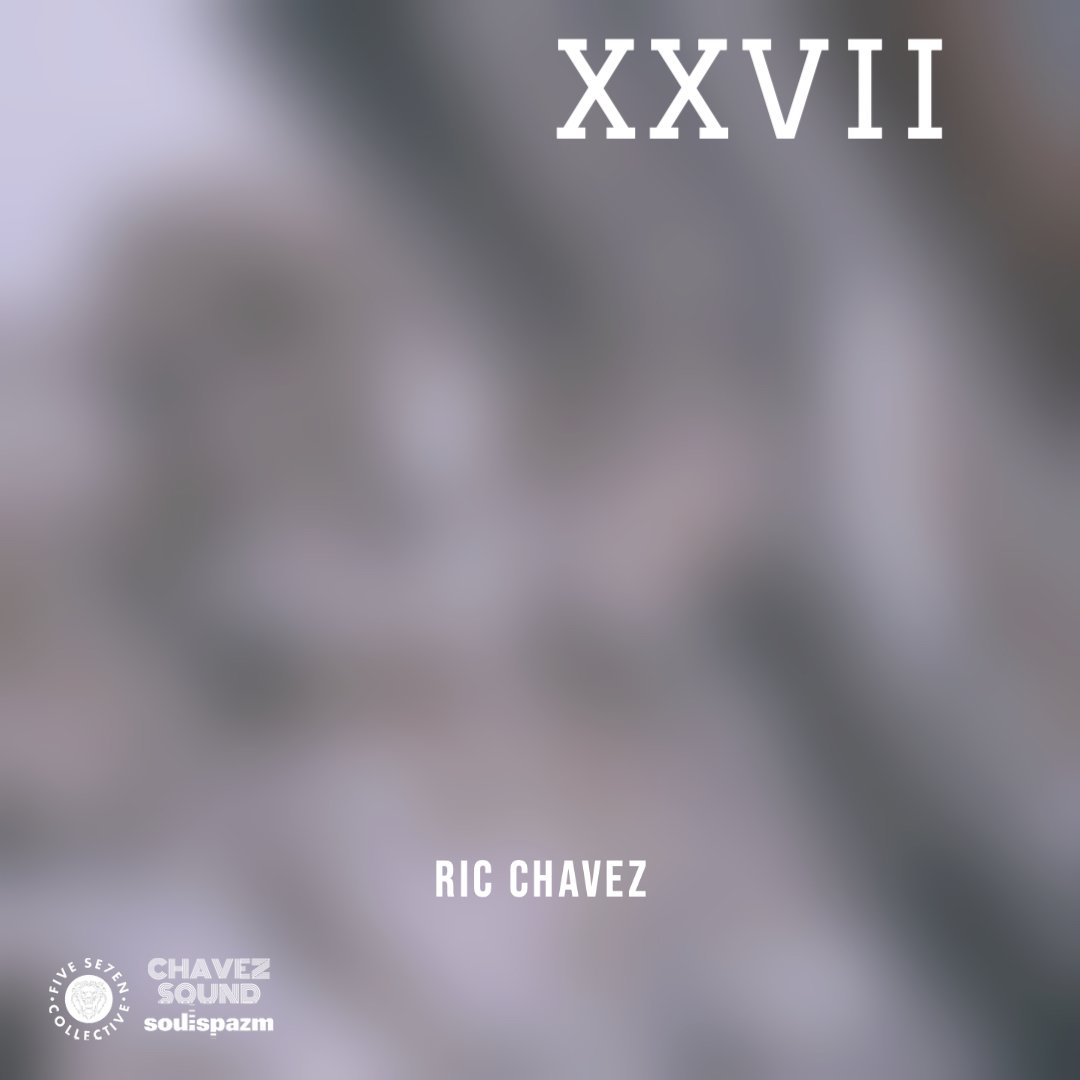 XXVII - Ric Chavez