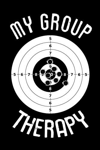My Group Therapy: Shooting Log Book | 100 pages (6"x9") | Record Target Shooting Data &amp; Improve your Skills and Precision