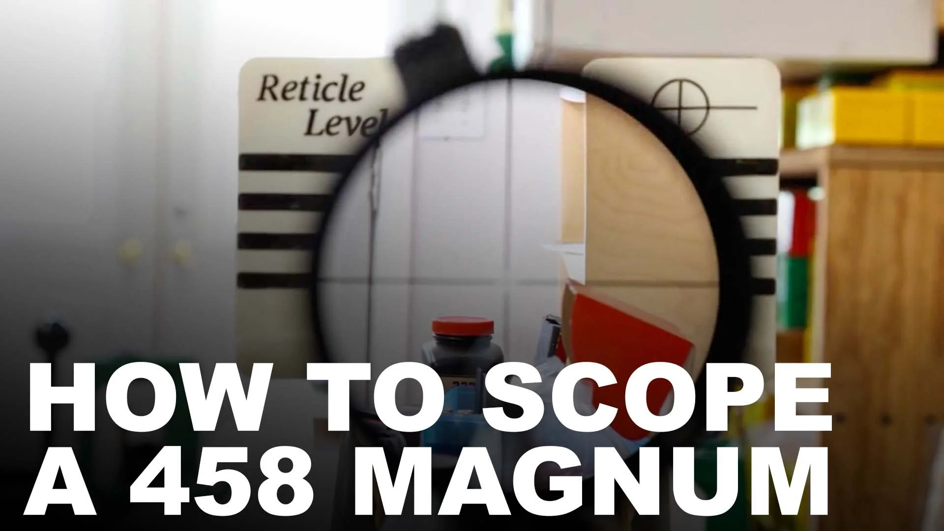 How to Scope a 458 Magnum