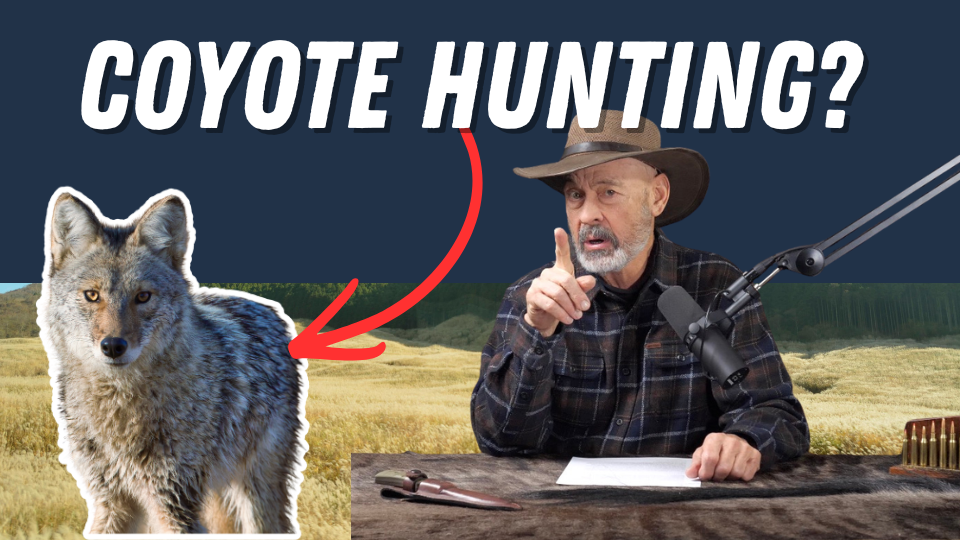Should We Be Hunting Coyotes?! Eps. 475