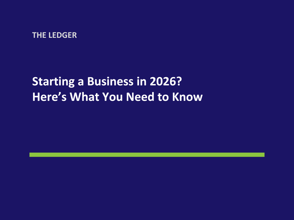 Starting a Business in 2026? Here’s What You Need to Know
