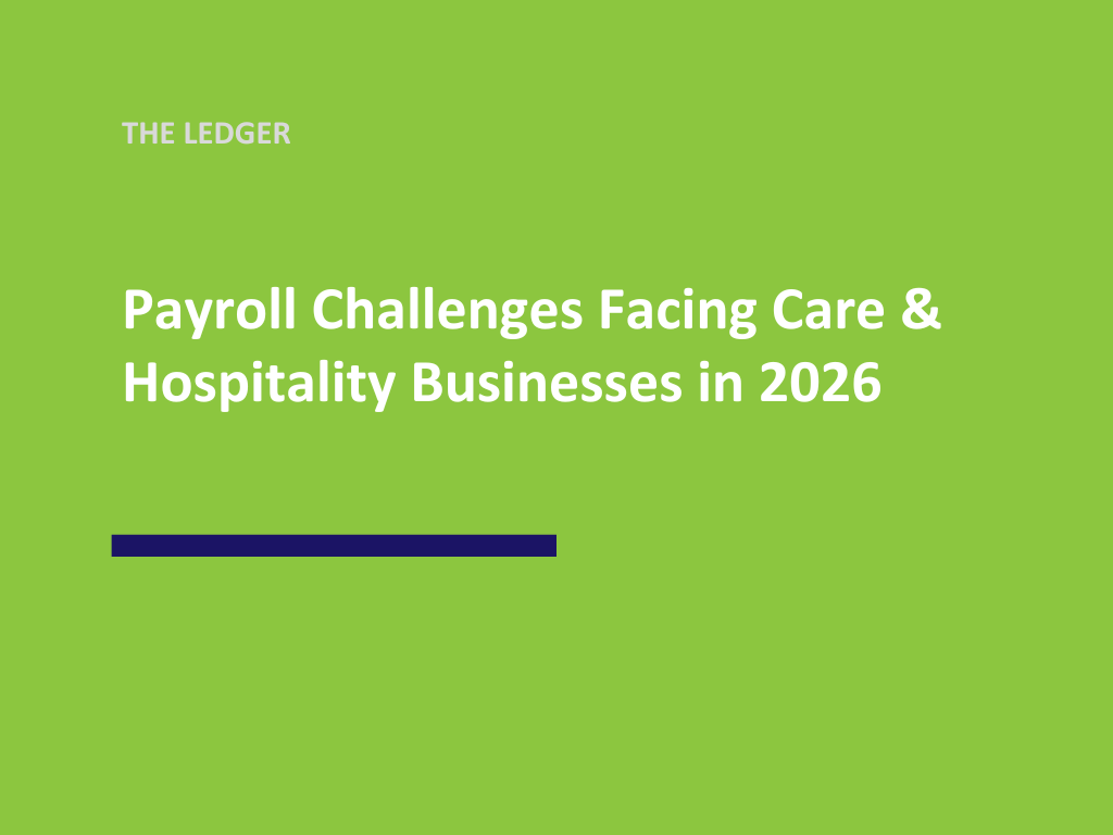 Payroll Challenges Facing Care &amp; Hospitality Businesses in 2026