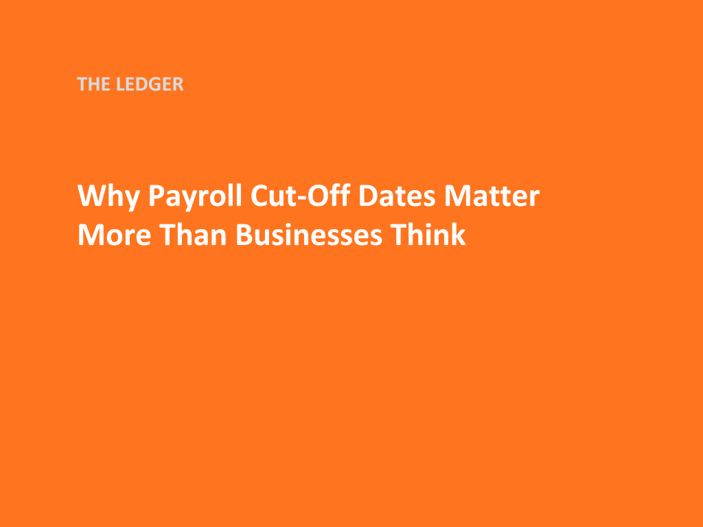 Why Payroll Cut-Off Dates Matter More Than Businesses Think