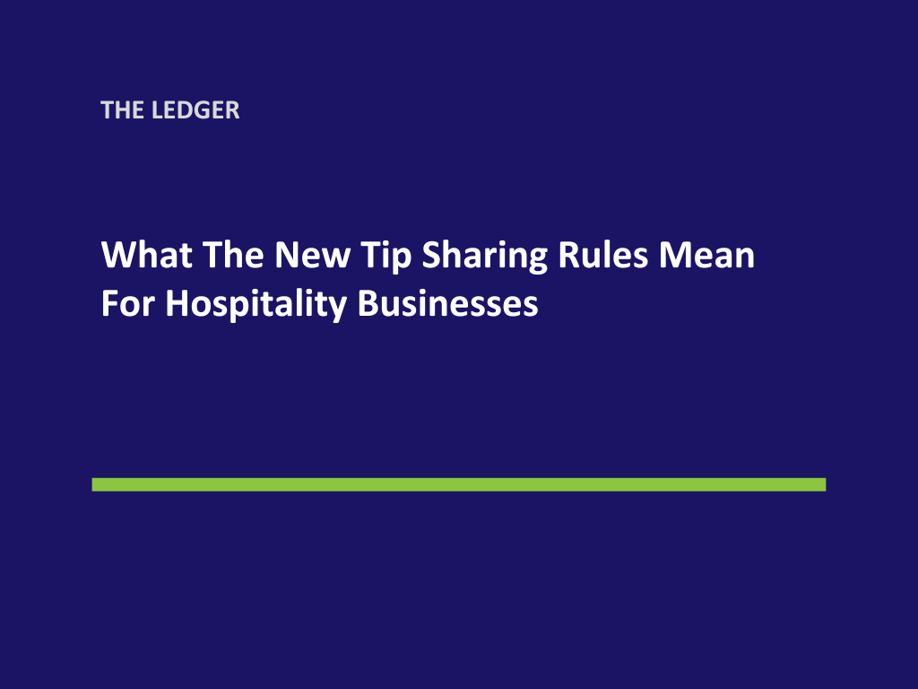 What The New Tip Sharing Rules Mean For Hospitality Businesses