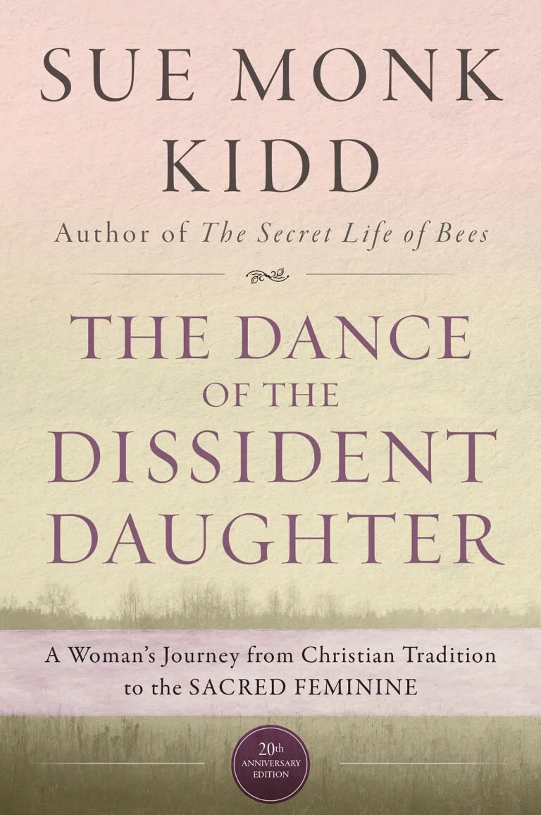 The Dance of the Dissident Daughter by Sue Kidd Monk