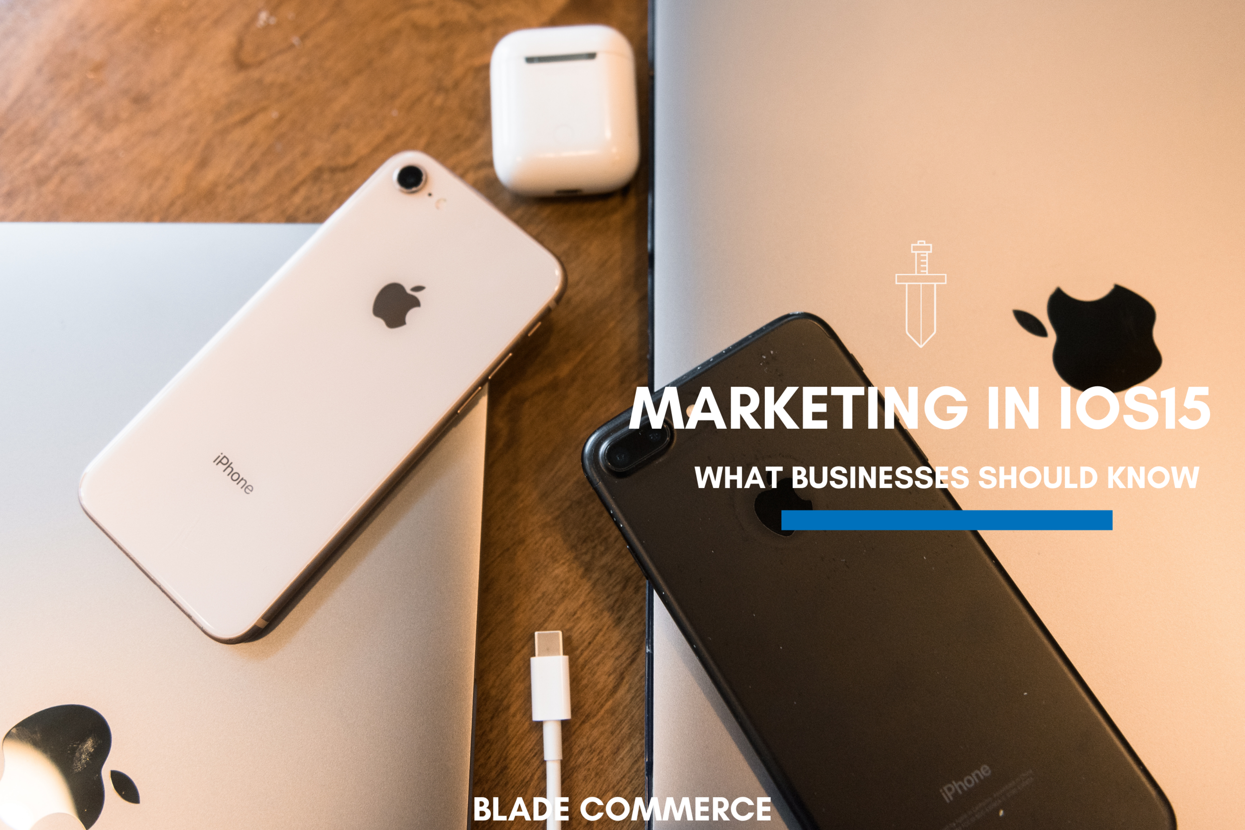 How to market around IOS15